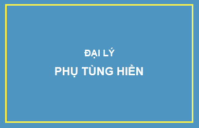 Đại lý Phụ Tùng Hiền