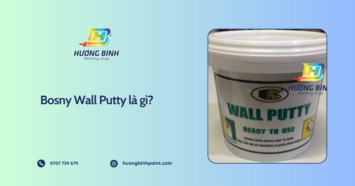 Bosny Wall Putty là gì?