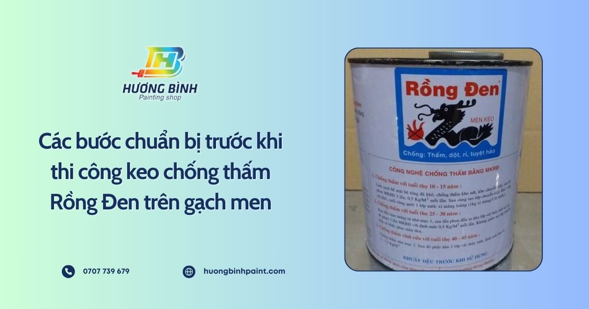 Các bước chuẩn bị trước khi thi công keo chống thấm Rồng Đen trên gạch men