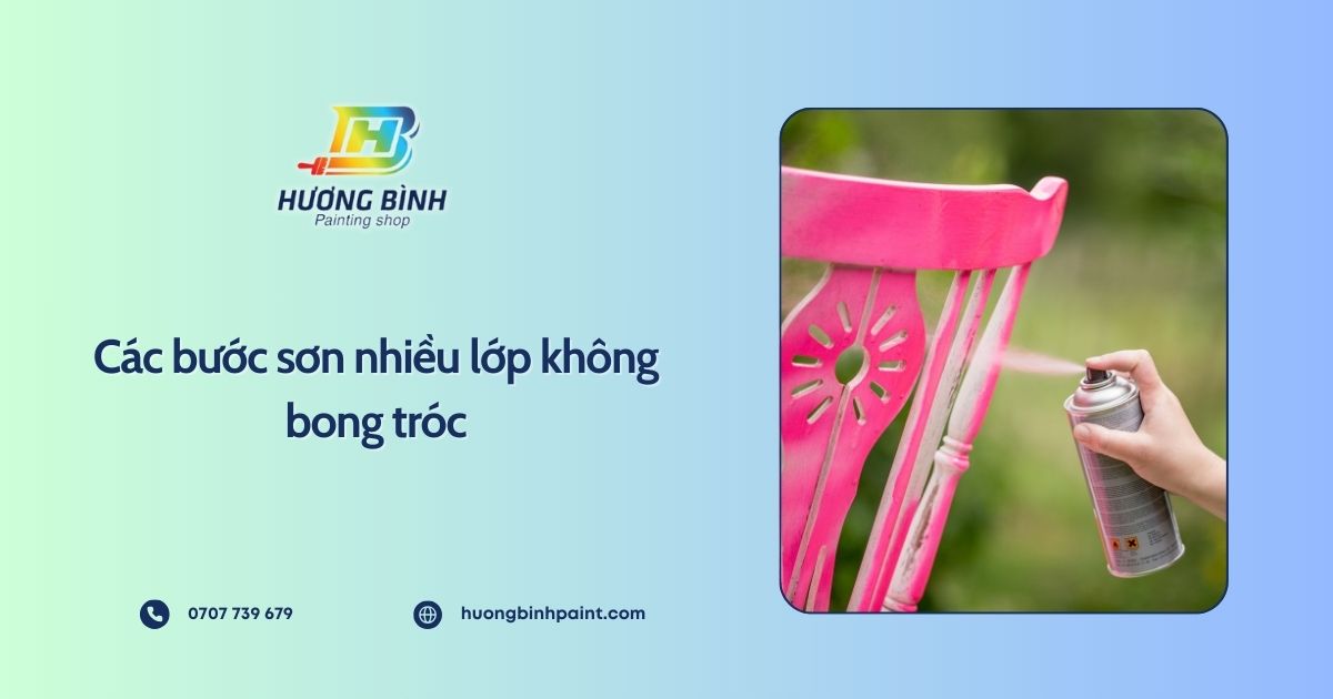 Các bước sơn nhiều lớp không bong tróc