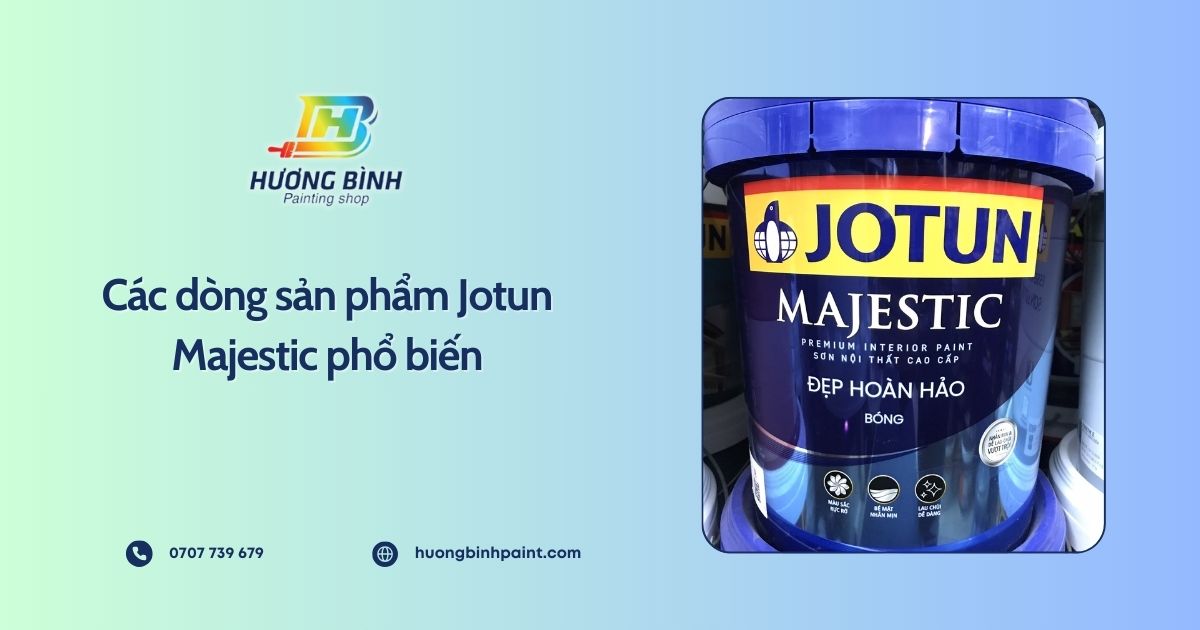 Các dòng sản phẩm Jotun Majestic phổ biến