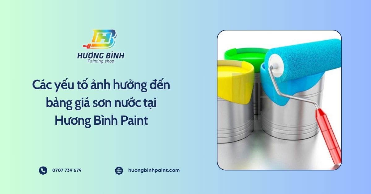 Các yếu tố ảnh hưởng đến bảng giá sơn nước tại Hương Bình Paint
