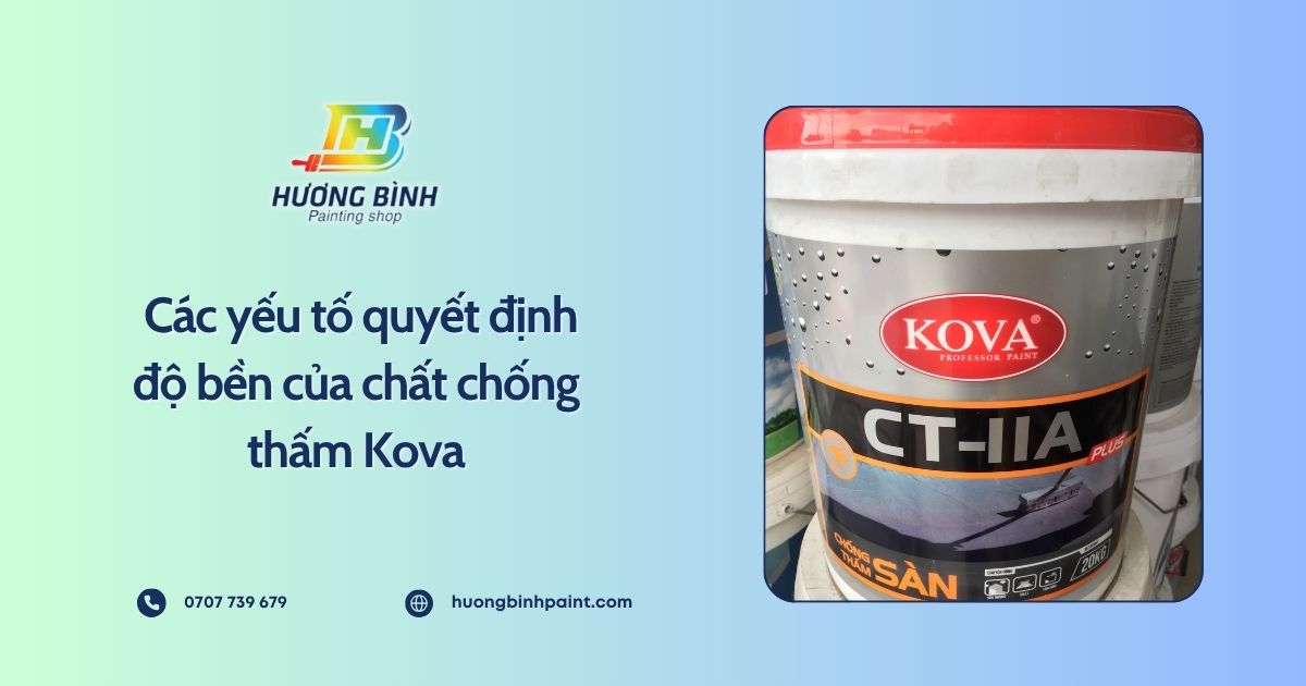 Các yếu tố quyết định độ bền của chất chống thấm Kova
