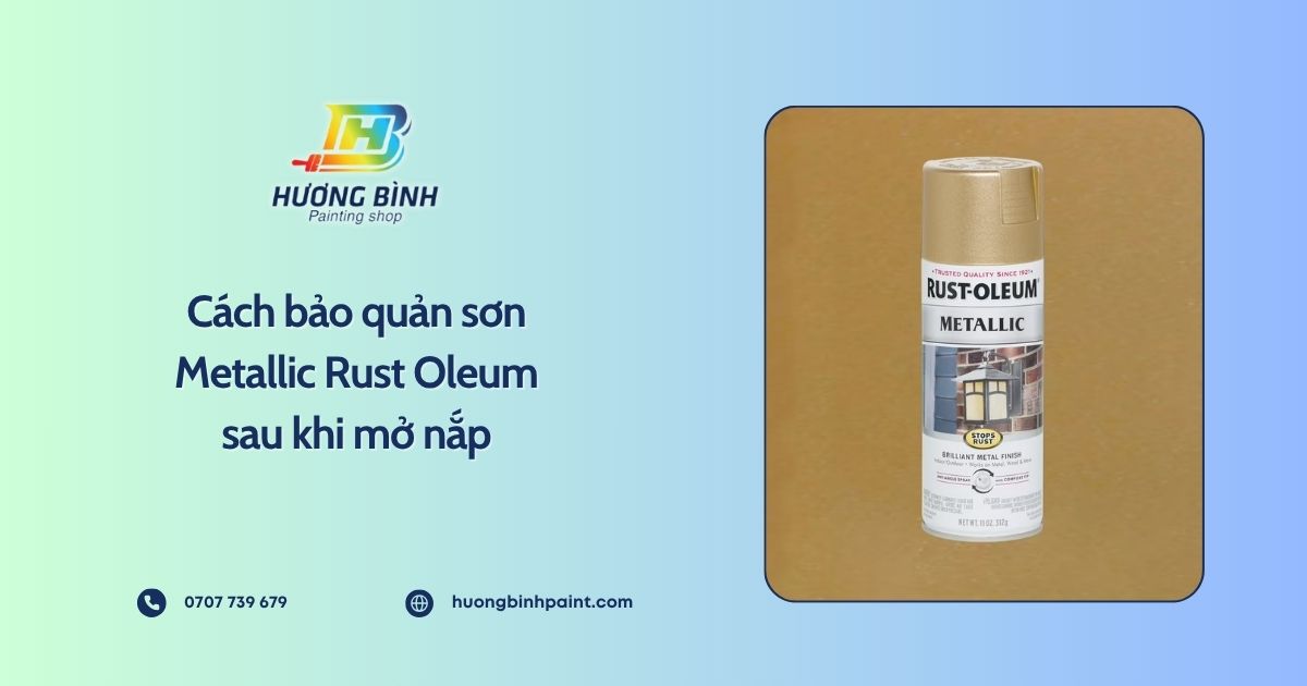 Cách bảo quản sơn Metallic Rust Oleum sau khi mở nắp