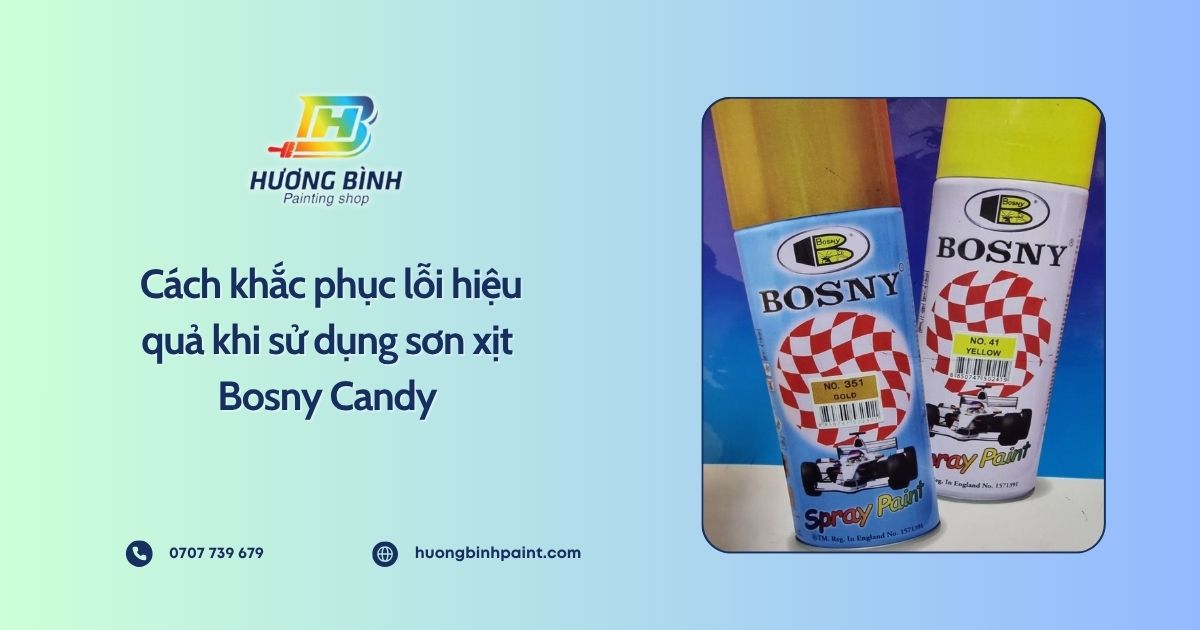 Cách khắc phục lỗi hiệu quả khi sử dụng sơn xịt Bosny Candy