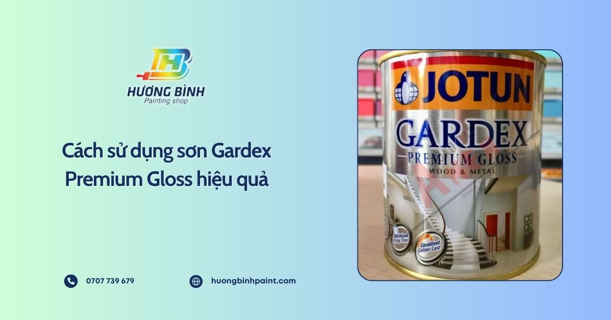Cách sử dụng sơn Gardex Premium Gloss hiệu quả