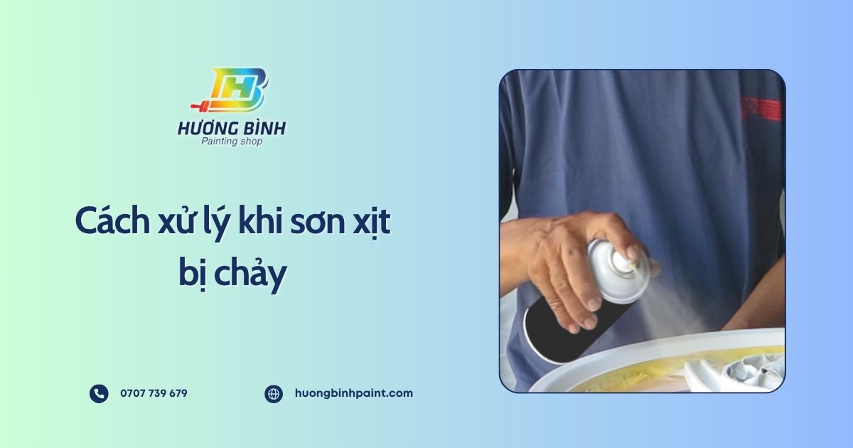  Cách xử lý khi sơn xịt bị chảy