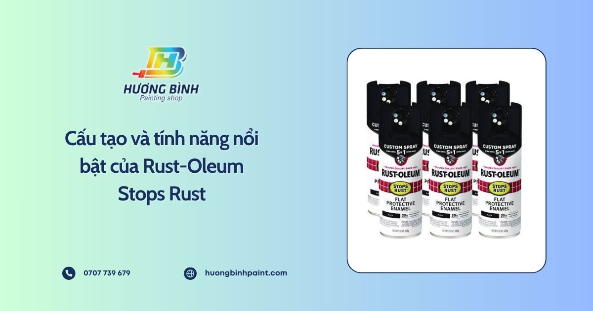 Cấu tạo và tính năng nổi bật của Rust-Oleum Stops Rust