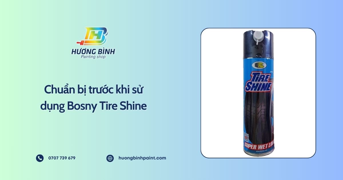 Chuẩn bị trước khi sử dụng Bosny Tire Shine