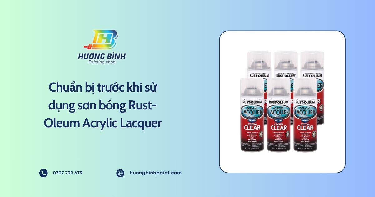 Chuẩn bị trước khi sử dụng sơn bóng Rust-Oleum Acrylic Lacquer