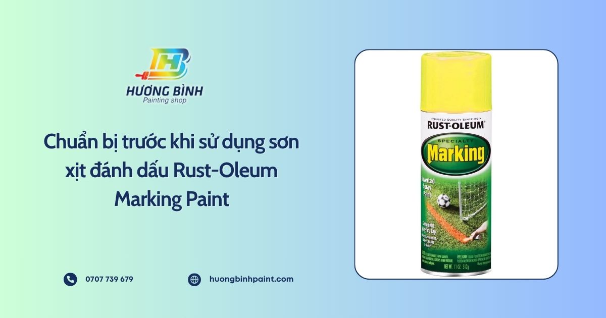 Chuẩn bị trước khi sử dụng sơn xịt đánh dấu Rust-Oleum Marking Paint