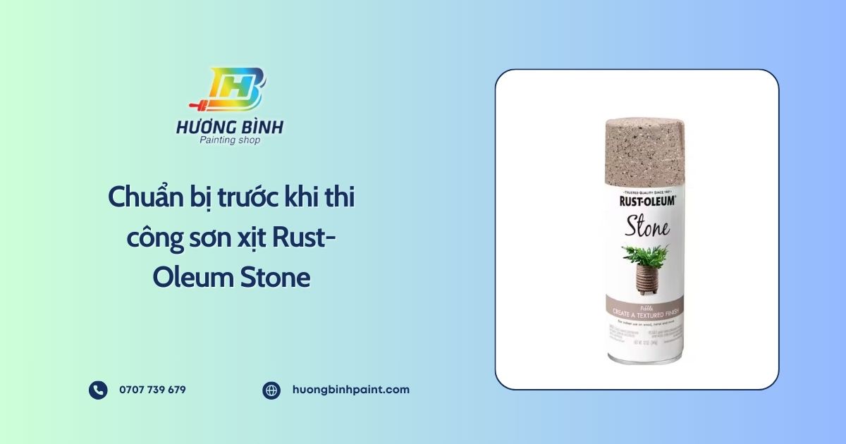 Chuẩn bị trước khi thi công sơn xịt Rust-Oleum Stone