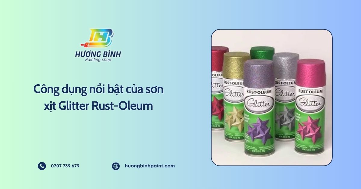 Công dụng nổi bật của sơn xịt Glitter Rust-Oleum
