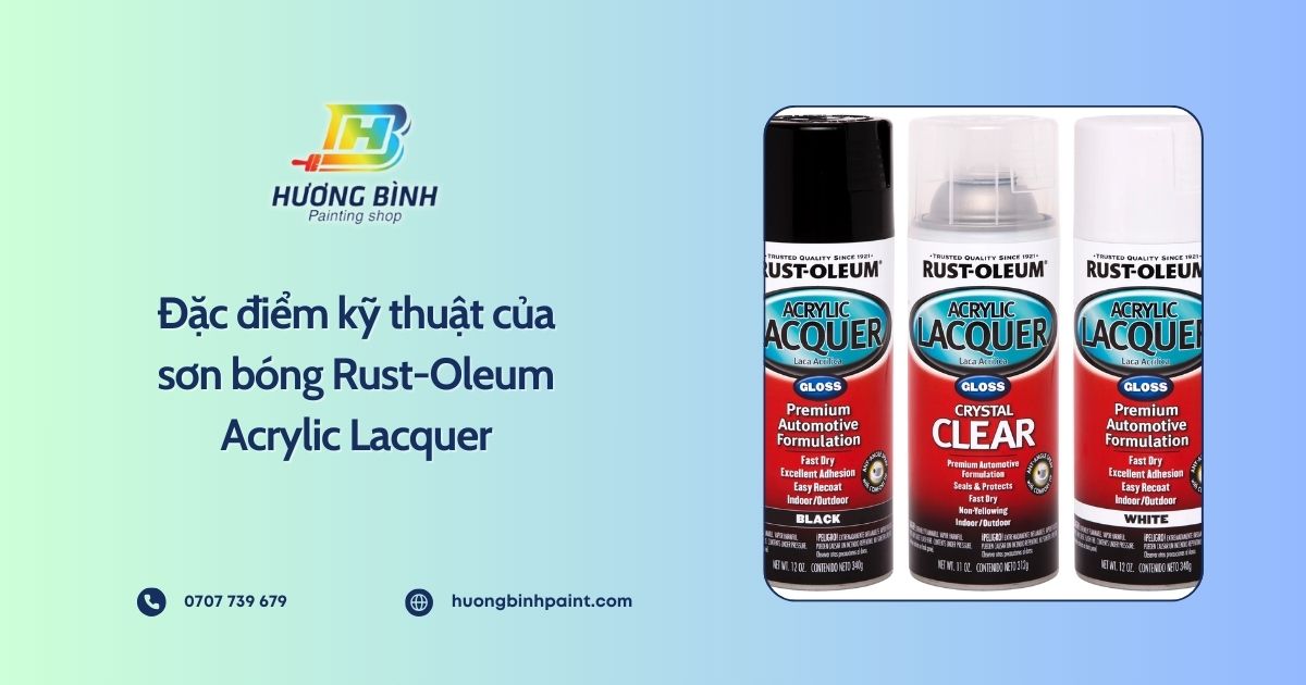 Đặc điểm kỹ thuật của sơn bóng Rust-Oleum Acrylic Lacquer