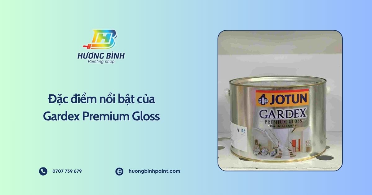 Đặc điểm nổi bật của Gardex Premium Gloss