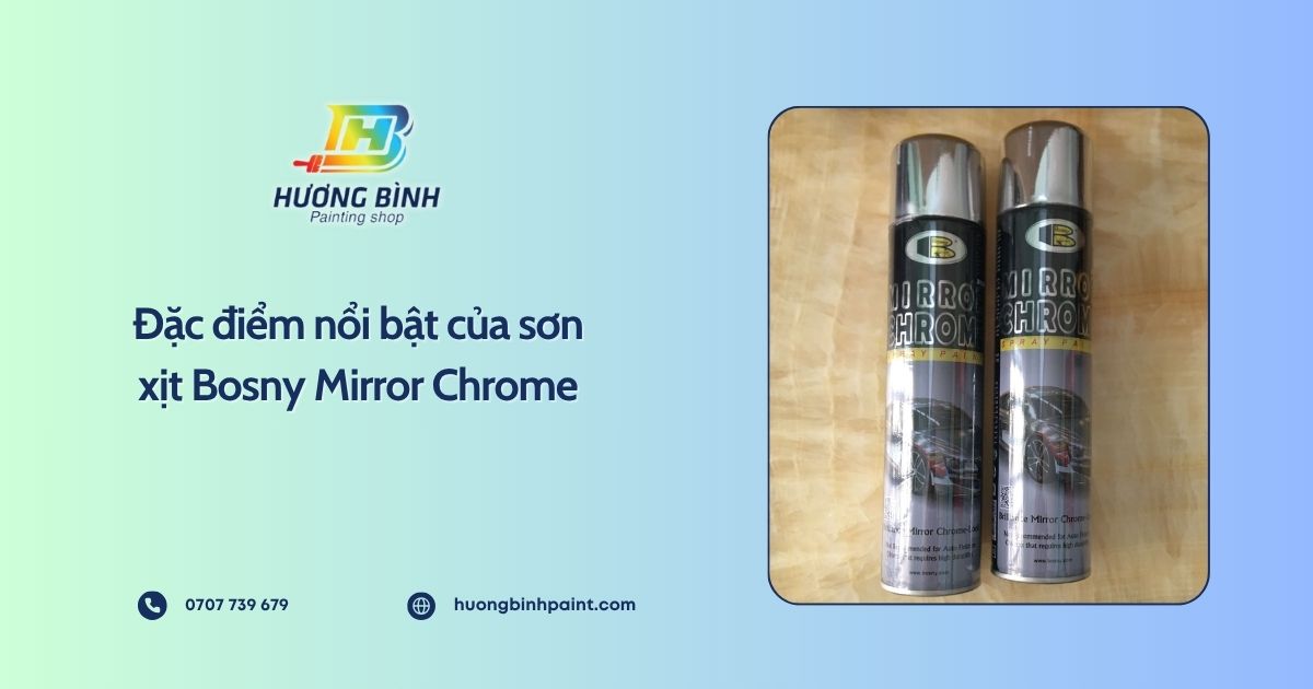 Đặc điểm nổi bật của sơn xịt Bosny Mirror Chrome