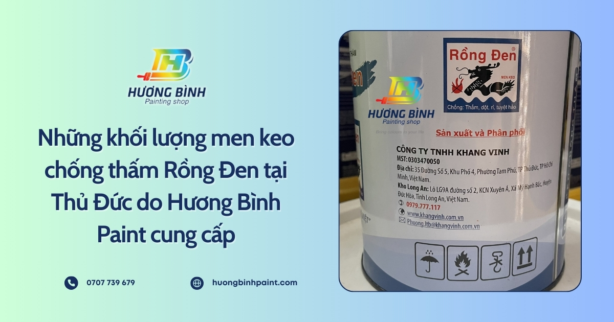 Những khối lượng men keo chống thấm Rồng Đen tại Thủ Đức do Hương Bình Paint cung cấp
