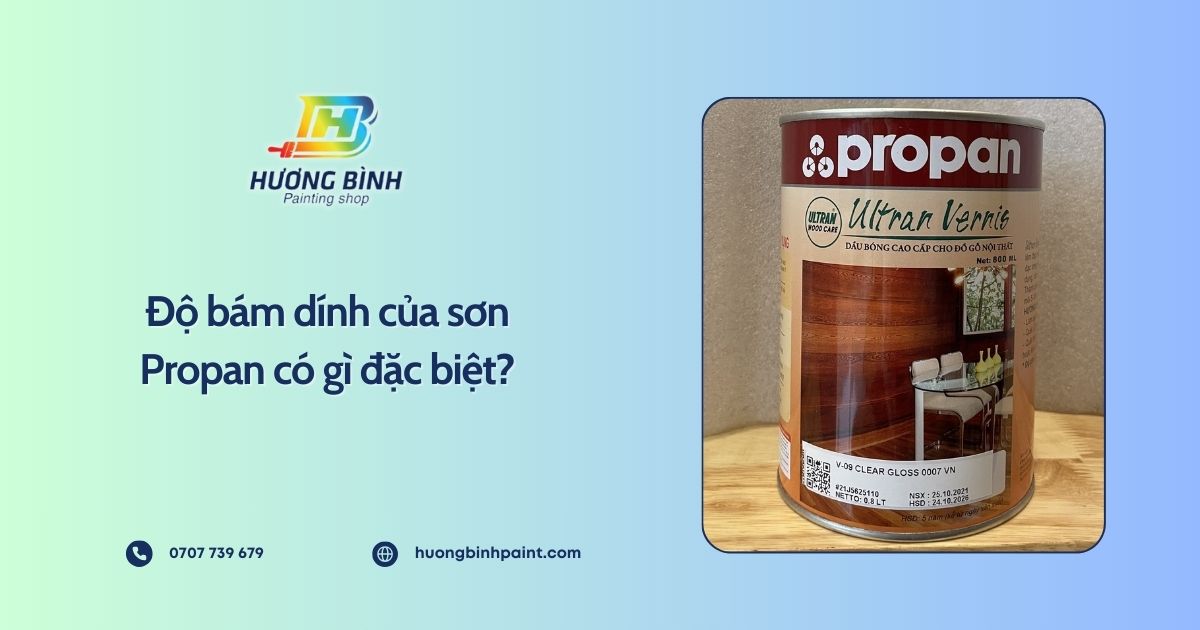 Độ bám dính của sơn Propan có gì đặc biệt?