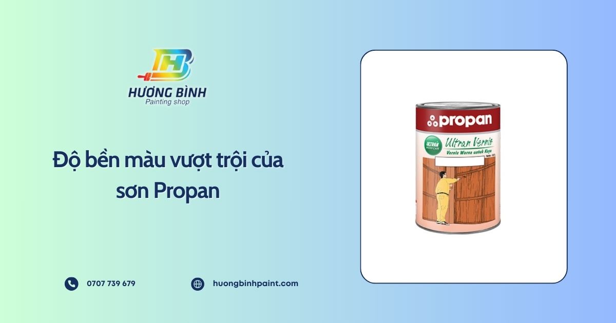 Độ bền màu vượt trội của sơn Propan