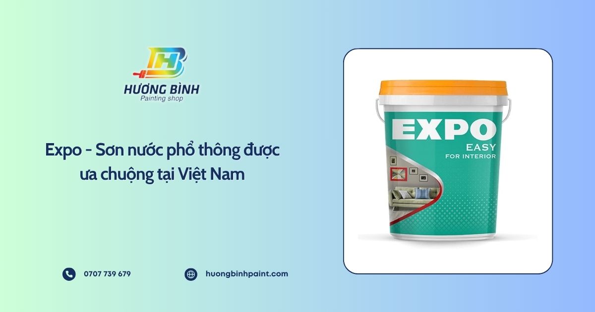 Expo - Sơn nước phổ thông được ưa chuộng tại Việt Nam