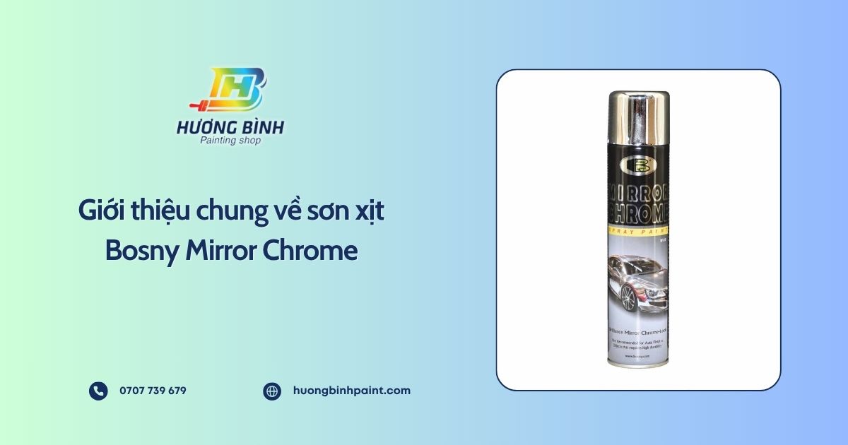 Giới thiệu chung về sơn xịt Bosny Mirror Chrome