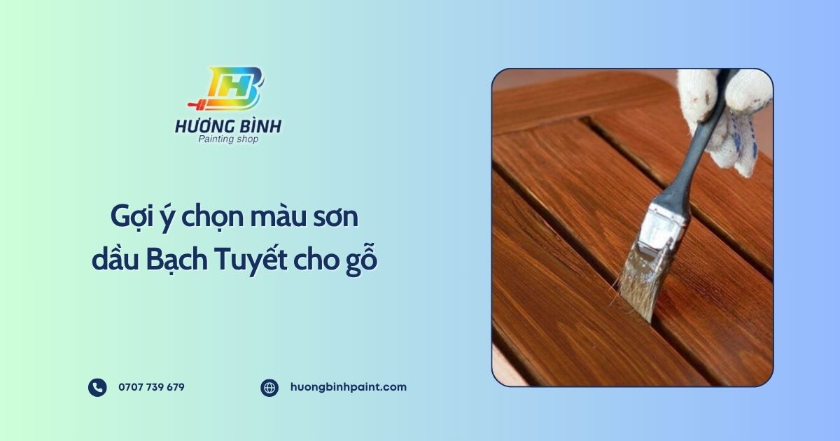 Gợi ý chọn màu sơn dầu Bạch Tuyết cho gỗ