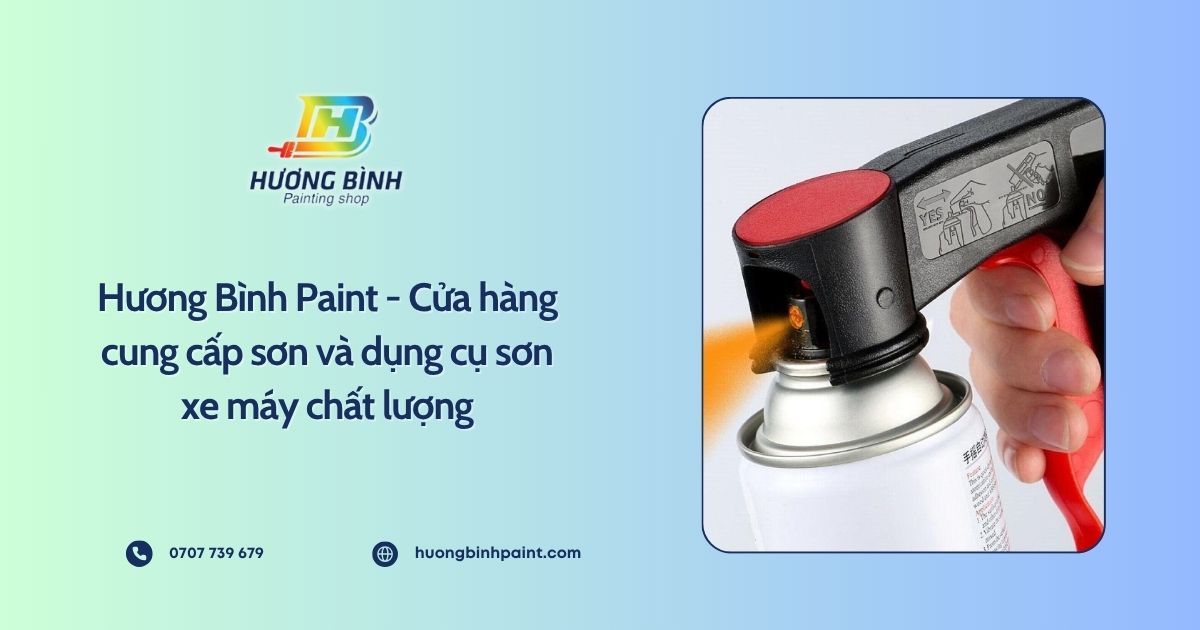 Hương Bình Paint - Cửa hàng cung cấp sơn và dụng cụ sơn xe máy chất lượng