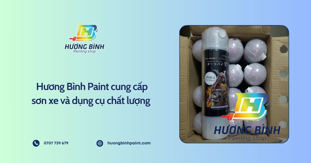 Hương Bình Paint cung cấp sơn xe và dụng cụ chất lượng