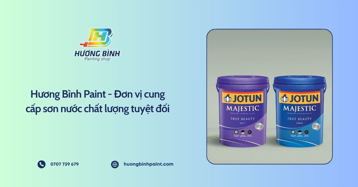 Hương Bình Paint - Đơn vị cung cấp sơn nước chất lượng tuyệt đối