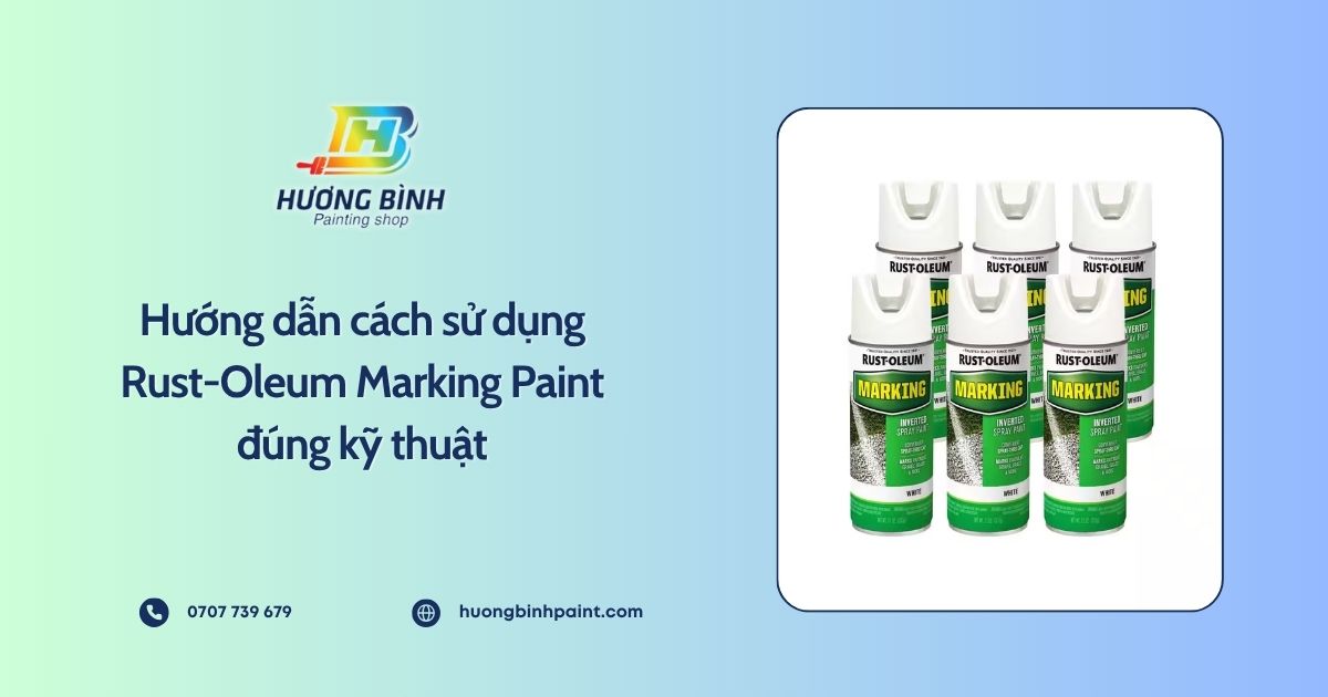 Hướng dẫn cách sử dụng Rust-Oleum Marking Paint đúng kỹ thuật