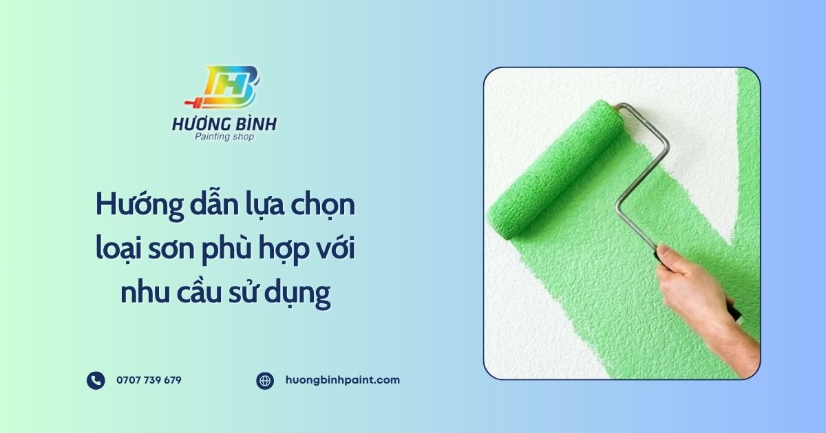Hướng dẫn lựa chọn loại sơn phù hợp với nhu cầu sử dụng