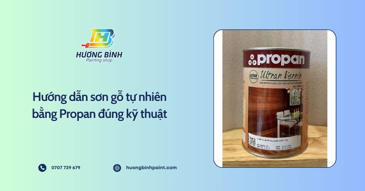Hướng dẫn sơn gỗ tự nhiên bằng Propan đúng kỹ thuật