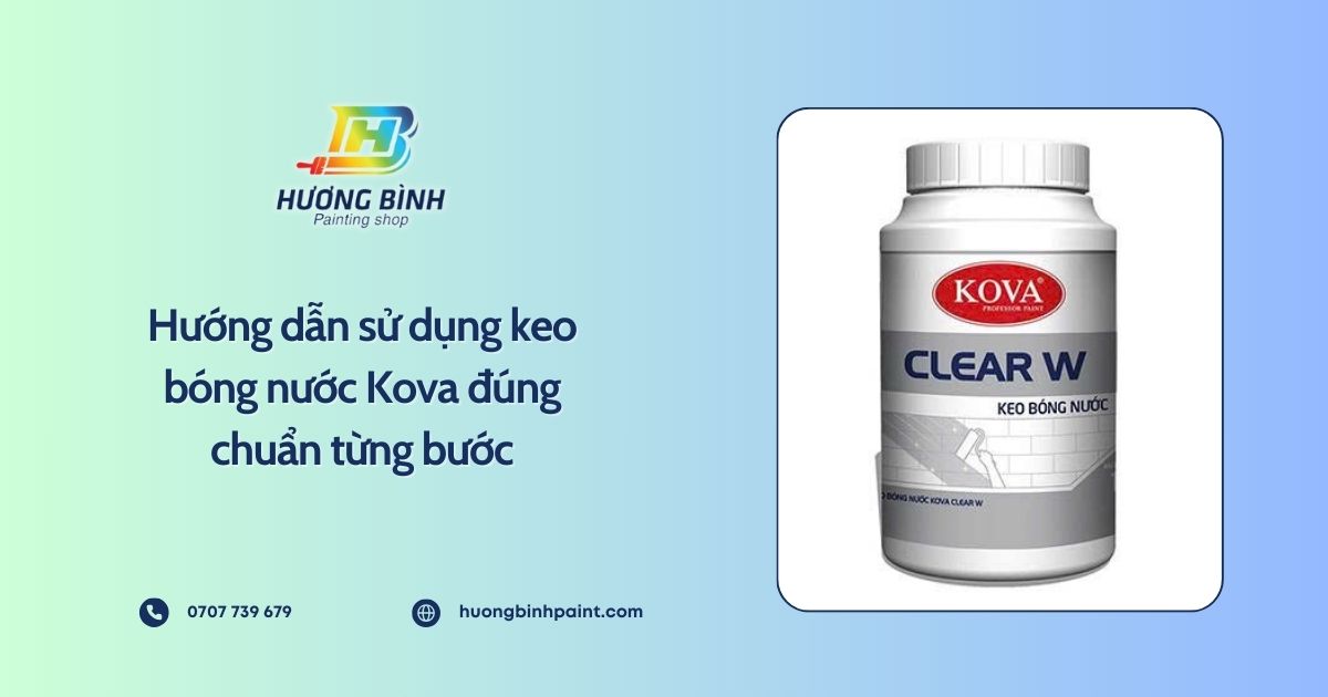 Hướng dẫn sử dụng keo bóng nước Kova đúng chuẩn từng bước