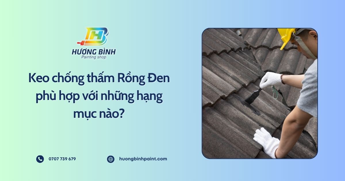 Keo chống thấm Rồng Đen phù hợp với những hạng mục nào?