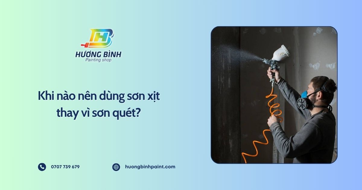Khi nào nên dùng sơn xịt thay vì sơn quét?