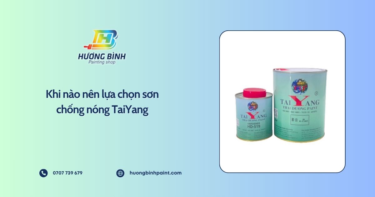Khi nào nên lựa chọn sơn chống nóng TaiYang