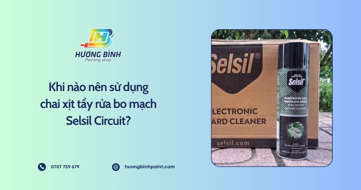 Khi nào nên sử dụng chai xịt tẩy rửa bo mạch Selsil Circuit?