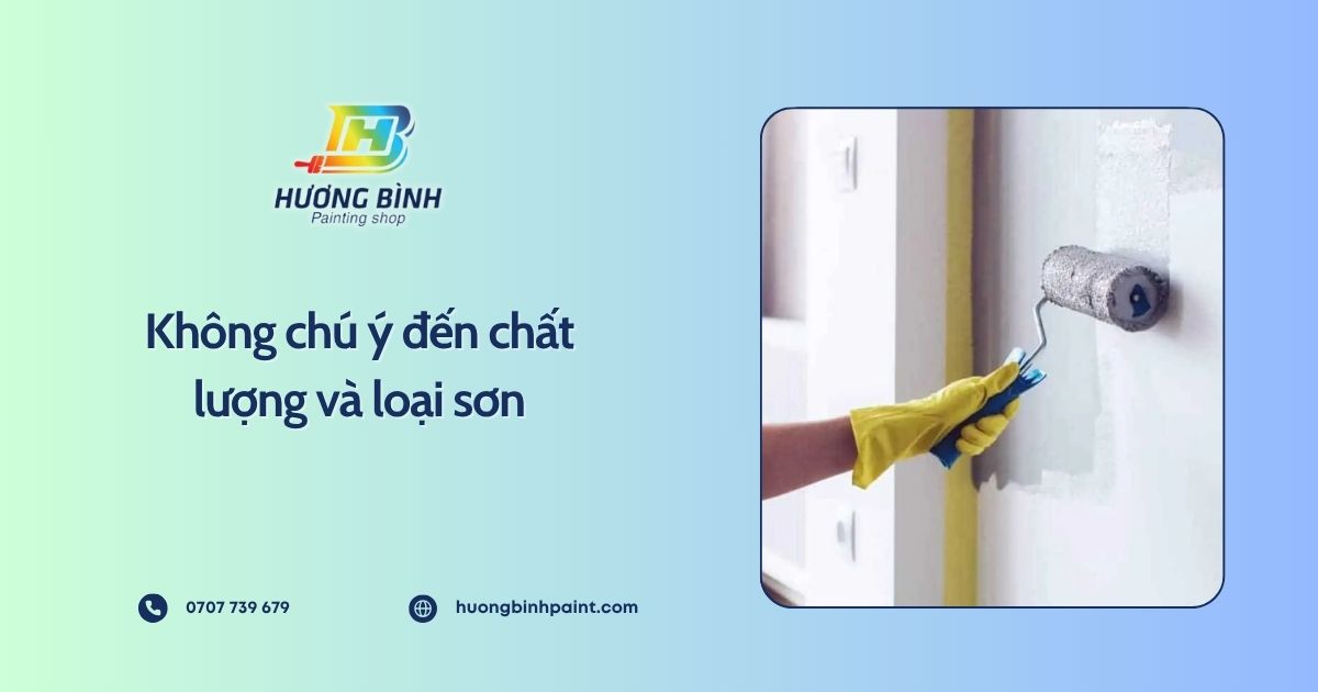 Không chú ý đến chất lượng và loại sơn