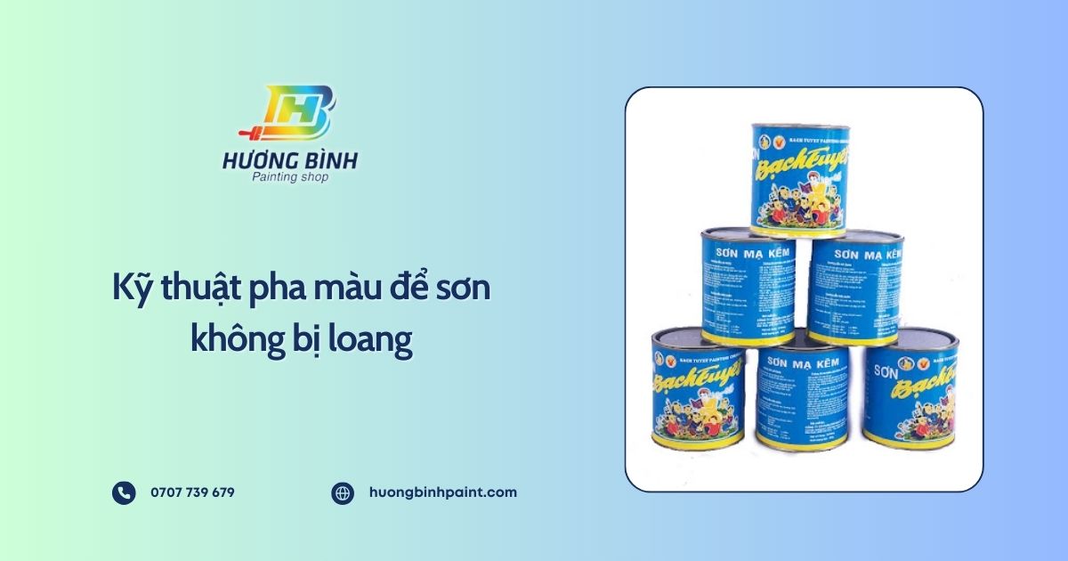Kỹ thuật pha màu để sơn không bị loang