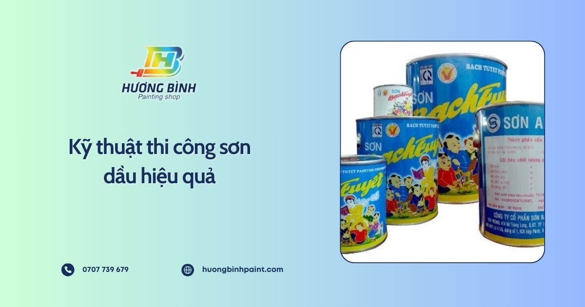 Kỹ thuật thi công sơn dầu hiệu quả