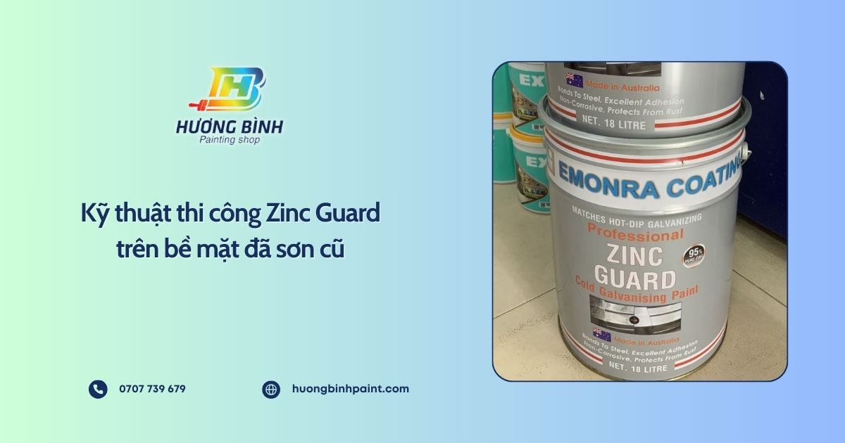 Kỹ thuật thi công Zinc Guard trên bề mặt đã sơn cũ