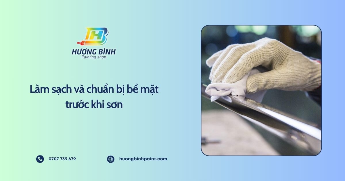 Làm sạch và chuẩn bị bề mặt trước khi sơn