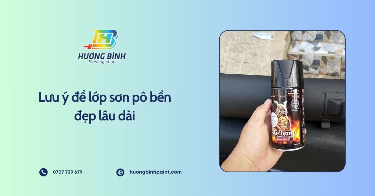Lưu ý để lớp sơn pô bền đẹp lâu dài