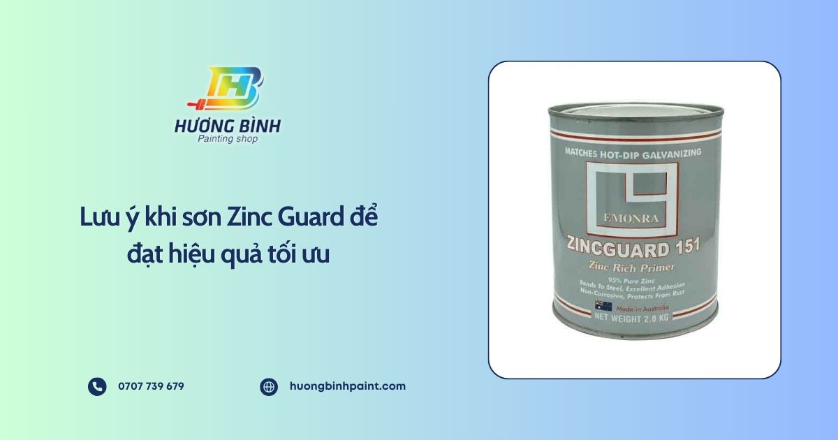 Lưu ý khi sơn Zinc Guard để đạt hiệu quả tối ưu
