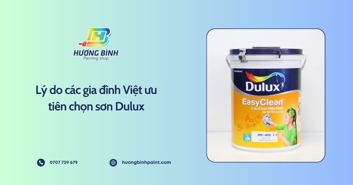 Lý do các gia đình Việt ưu tiên chọn sơn Dulux