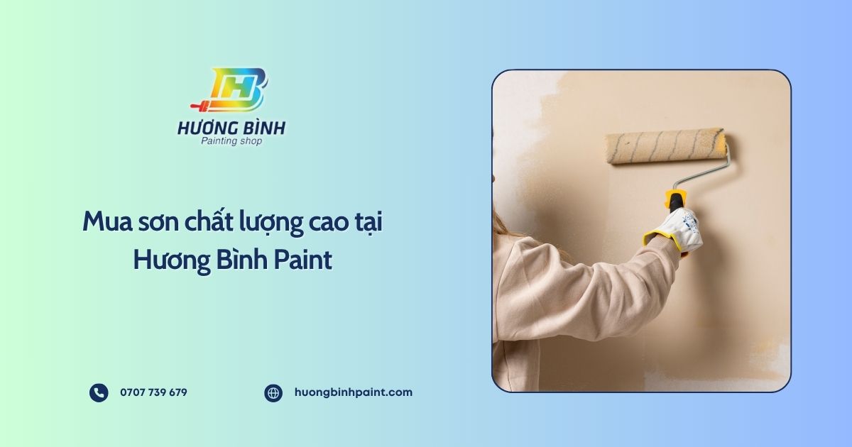 Mua sơn chất lượng cao tại Hương Bình Paint