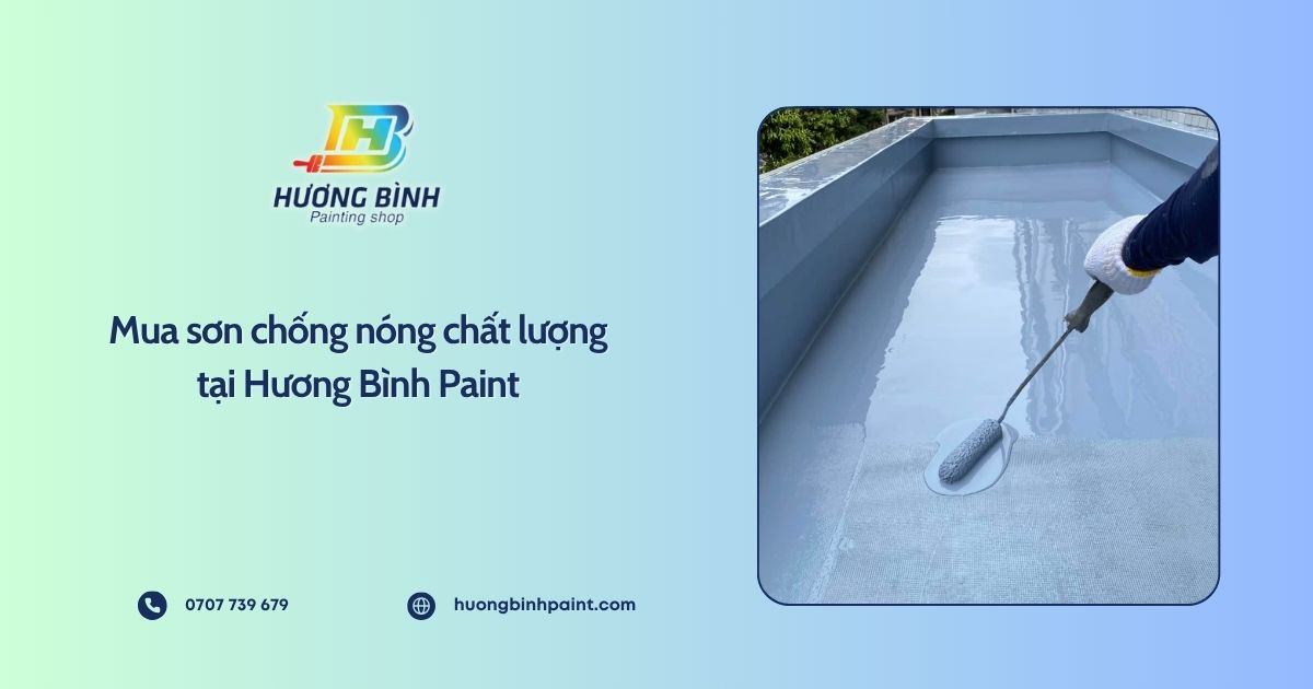 Mua sơn chống nóng chất lượng tại Hương Bình Paint