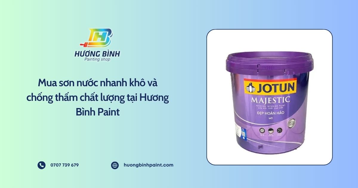 Mua sơn nước nhanh khô và chống thấm chất lượng tại Hương Bình Paint