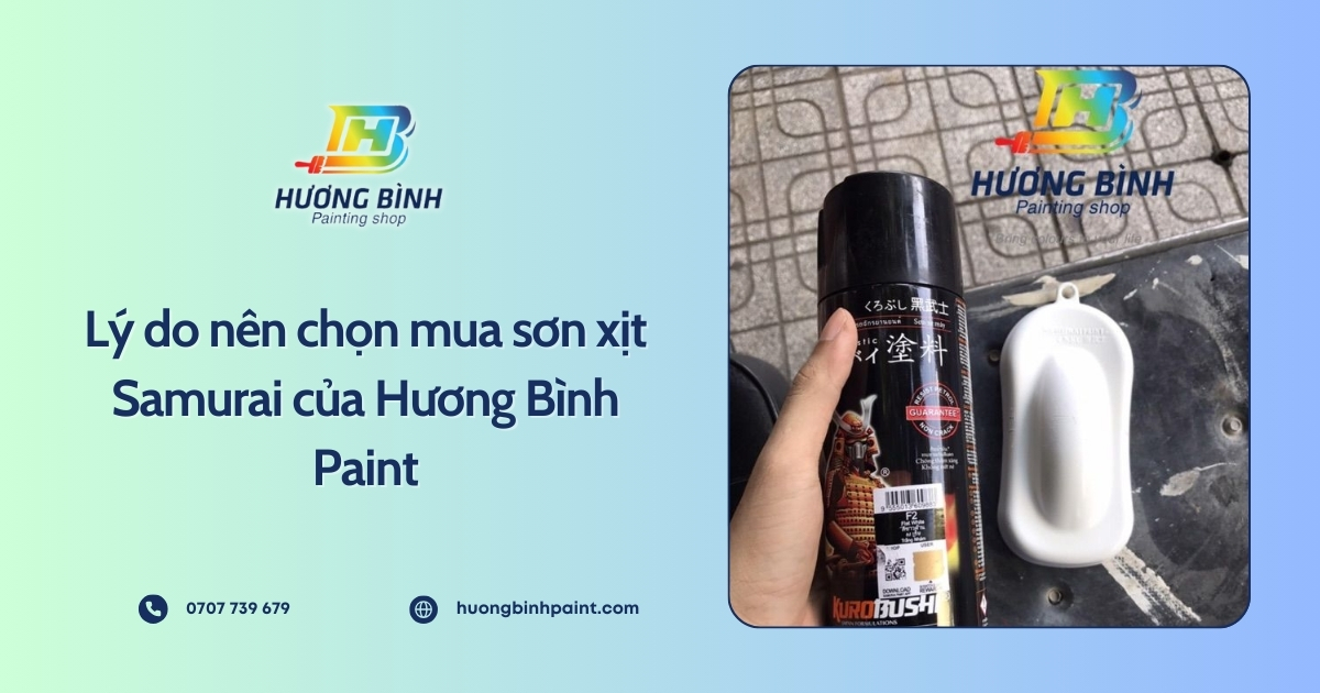 Lý do nên chọn mua sơn xịt Samurai của Hương Bình Paint