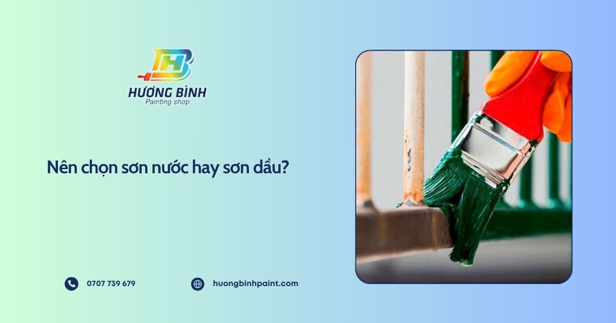 Nên chọn sơn nước hay sơn dầu? 